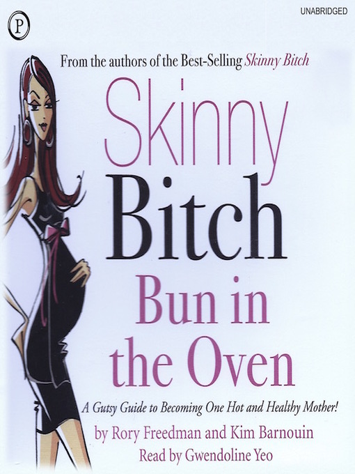 Title details for Skinny Bitch: Bun in the Oven by Rory Freedman - Available